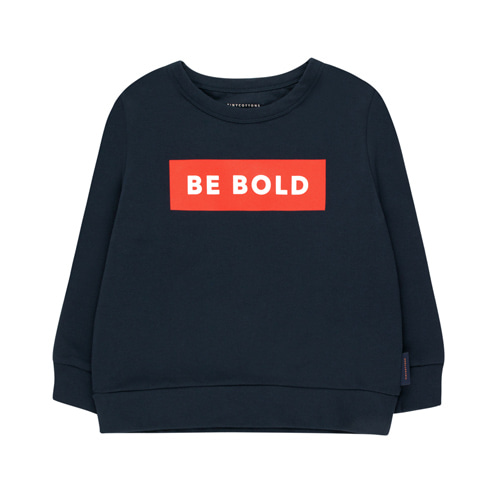 &#039;be bold&#039; Sweatshirt